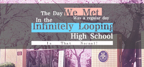 Wymagania Systemowe The Day We Met was a Regular Day in the Infinitely Looping Highschool, is That Normal?