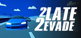 2 Late 2 Evade System Requirements