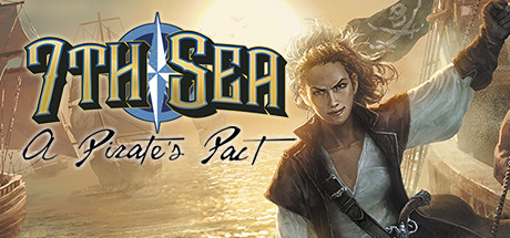 7th Sea: A Pirate's Pact System Requirements