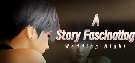 Prix pour A fascinating story : Wedding Night