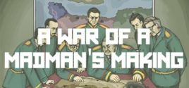 A War of a Madman's Making Requisiti di Sistema
