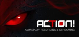 Configuration requise pour jouer à Action! - Gameplay Recording and Streaming