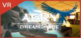 Aery VR - Dreamscape System Requirements