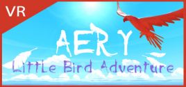 Configuration requise pour jouer à Aery VR - Little Bird Adventure
