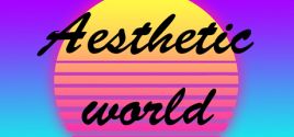 Aesthetic World System Requirements