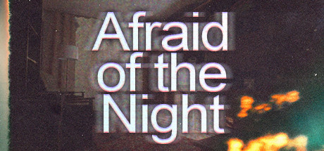 Afraid Of The Night Systemanforderungen
