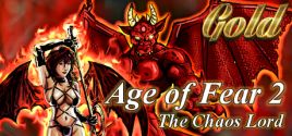 Prix pour Age of Fear 2: The Chaos Lord GOLD