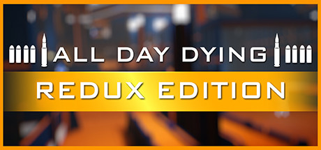 All Day Dying: Redux Edition - yêu cầu hệ thống