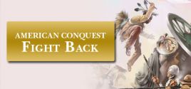 American Conquest: Fight Back 价格