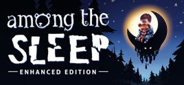 Among the Sleep - Enhanced Edition цены