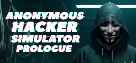 Configuration requise pour jouer à Anonymous Hacker Simulator: Prologue