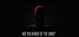 Are You Afraid of the Dark系统需求