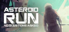 Configuration requise pour jouer à Asteroid Run: No Questions Asked