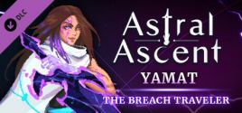 Astral Ascent - Yamat the Breach Traveler prices