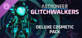 Preise für ASTRONEER: Glitchwalkers - Deluxe Cosmetic Pack