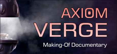 Axiom Verge Making-Of Documentary цены