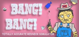 Preços do BANG! BANG! Totally Accurate Redneck Simulator