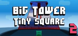 Big Tower Tiny Square 2 Systemanforderungen