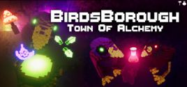 BirdsBorough : Town of Alchemy System Requirements