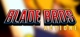 Blade Bros ACTION! 시스템 조건