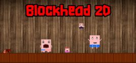 Blockhead 2D - yêu cầu hệ thống