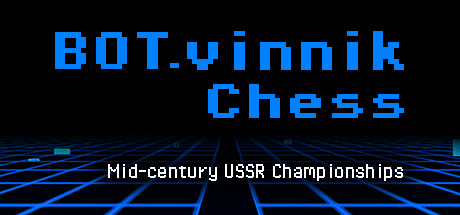 Configuration requise pour jouer à BOT.vinnik Chess: Mid-Century USSR Championships