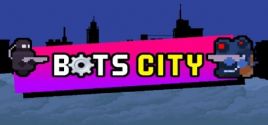 Bots City System Requirements