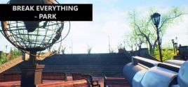 Break Everything - Park System Requirements