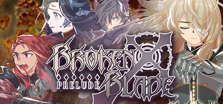 Broken Blade: Preludeのシステム要件