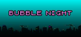 BUBBLE NIGHT系统需求