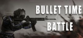 Bullet Time Battle系统需求