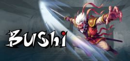 Bushi System Requirements