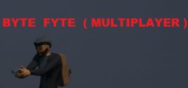 BYTE FYTE (MULTIPLAYER) System Requirements