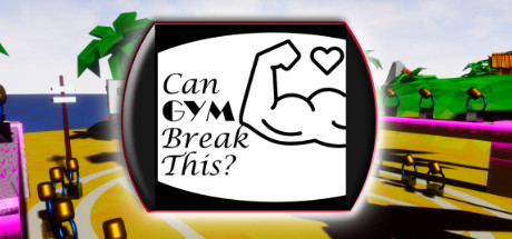 Can Gym Break This? - yêu cầu hệ thống