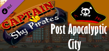 Captain vs Sky Pirates - Post Apocalyptic City System Requirements