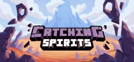 Configuration requise pour jouer à Catching Spirits