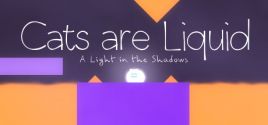 Cats are Liquid - A Light in the Shadows系统需求