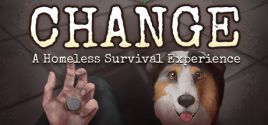 CHANGE: A Homeless Survival Experience precios