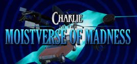 Charlie in the Moistverse of Madness - yêu cầu hệ thống