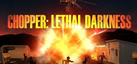 Chopper: Lethal darkness ceny