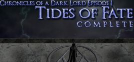 Chronicles of a Dark Lord: Episode 1 Tides of Fate Complete 价格
