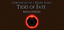 Preços do Chronicles of a Dark Lord: Tides of Fate Remastered