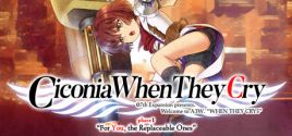Ciconia When They Cry - Phase 1: For You, the Replaceable Onesのシステム要件