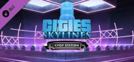 Preços do Cities: Skylines - K-pop Station
