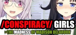 Wymagania Systemowe /Conspiracy/ Girls >The Madness of Madison Delaroux