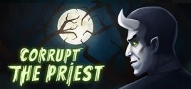 Preços do Corrupt The Priest