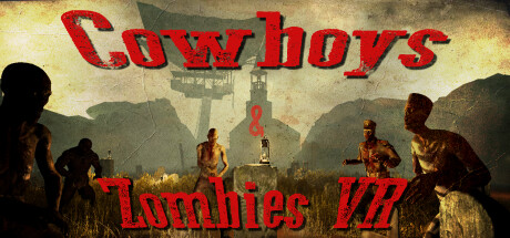 Cowboys & Zombies VR系统需求