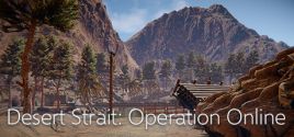 Configuration requise pour jouer à Desert Strait: Operation Online