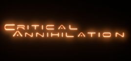 Critical Annihilation System Requirements