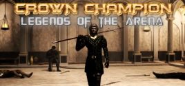 Prix pour Crown Champion: Legends of the Arena